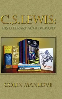 C. S. Lewis: jego osiągnięcia literackie - C. S. Lewis: His Literary Achievement
