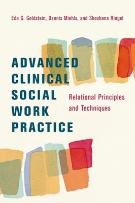 Zaawansowana kliniczna praktyka pracy socjalnej: Zasady i techniki relacyjne - Advanced Clinical Social Work Practice: Relational Principles and Techniques