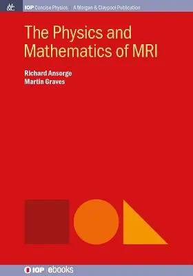 Fizyka i matematyka rezonansu magnetycznego - The Physics and Mathematics of MRI