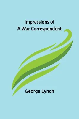 Impresje korespondenta wojennego - Impressions of a War Correspondent