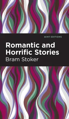 Romantyczne i przerażające historie - Romantic and Horrific Stories