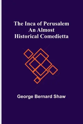 The Inca of Perusalem: Prawie historyczna komedia - The Inca of Perusalem: An Almost Historical Comedietta