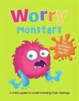Potwory zmartwień - dziecięcy przewodnik po radzeniu sobie z uczuciami - Worry Monsters - A Child's Guide to Coping With Their Feelings