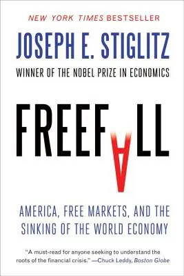 Upadek: Ameryka, wolne rynki i tonięcie światowej gospodarki - Freefall: America, Free Markets, and the Sinking of the World Economy