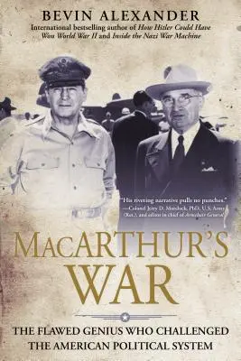 Wojna Macarthura: ułomny geniusz, który rzucił wyzwanie Amerykanom - Macarthur's War: The Flawed Genius Who Challenged the American