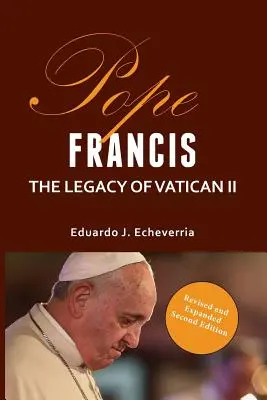 Papież Franciszek: Dziedzictwo Soboru Watykańskiego II - Pope Francis: The Legacy of Vatican II