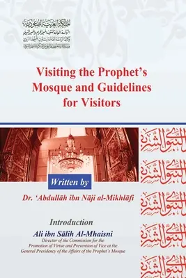 Zwiedzanie meczetu Proroka i wskazówki dla odwiedzających - Visiting the Prophet's Mosque and Guidelines for Visitors