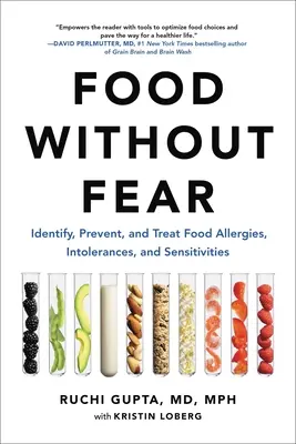 Jedzenie bez strachu: rozpoznawanie, zapobieganie i leczenie alergii, nietolerancji i nadwrażliwości pokarmowych - Food Without Fear: Identify, Prevent, and Treat Food Allergies, Intolerances, and Sensitivities