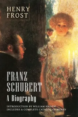 Franz Schubert: Biografia - Franz Schubert: A Biography
