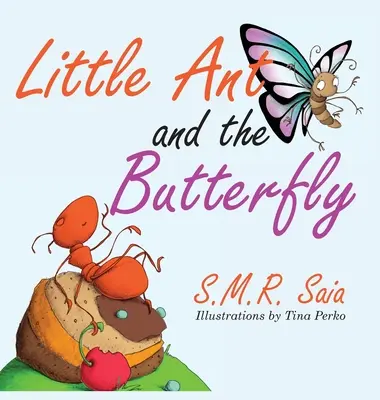 Mała mrówka i motyl: Pozory mylą - Little Ant and the Butterfly: Appearances Can Be Deceiving