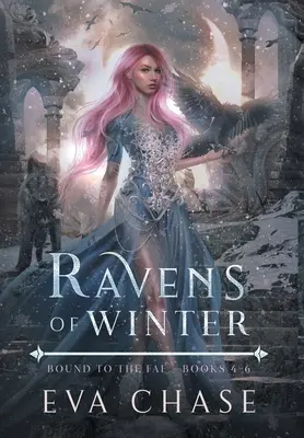 Kruki zimy: Związani z Fae - książki 4-6 - Ravens of Winter: Bound to the Fae - Books 4-6