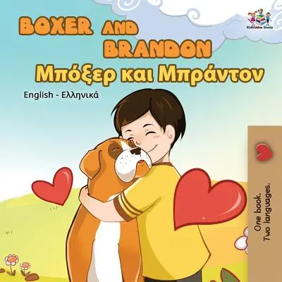 Boxer i Brandon: Angielsko-grecka książka dwujęzyczna - Boxer and Brandon: English Greek Bilingual Book