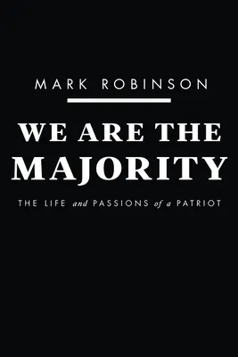 Jesteśmy większością: Życie i pasje patrioty - We Are the Majority: The Life and Passions of a Patriot