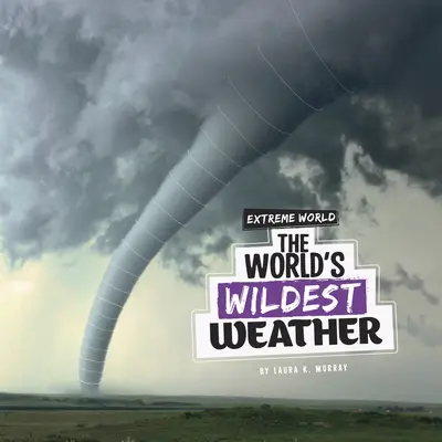 Najdziksza pogoda na świecie - The World's Wildest Weather