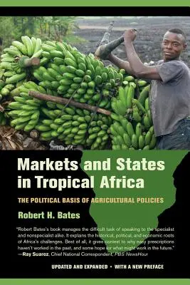 Rynki i państwa w Afryce tropikalnej: Polityczne podstawy polityki rolnej - Markets and States in Tropical Africa: The Political Basis of Agricultural Policies