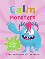 Spokojne potwory - dziecięcy przewodnik po radzeniu sobie z uczuciami - Calm Monsters - A Child's Guide to Coping With Their Feelings