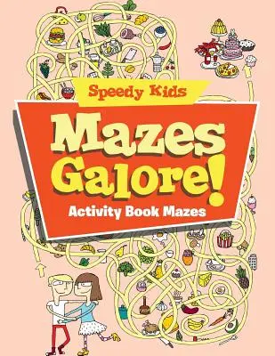 Mazes Galore!: Activity Book Mazes