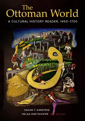 Świat osmański: Czytelnik historii kultury, 1450-1700 - The Ottoman World: A Cultural History Reader, 1450-1700