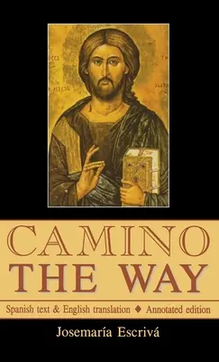 Camino - Droga: Hiszpański tekst i angielskie tłumaczenie: Wydanie z przypisami - Camino - The Way: Spanish text & English translation: Annotated edition