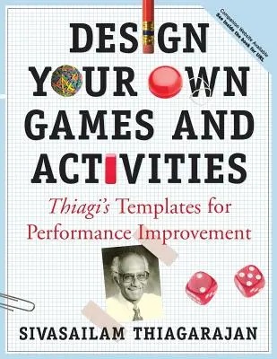 Zaprojektuj własne gry i ćwiczenia: Thiagi's Templates for Performance Improvement [z płytą CDROM] - Design Your Own Games and Activities: Thiagi's Templates for Performance Improvement [With CDROM]