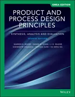 Zasady projektowania produktów i procesów - synteza, analiza i ocena - Product and Process Design Principles - Synthesis, Analysis, and Evaluation