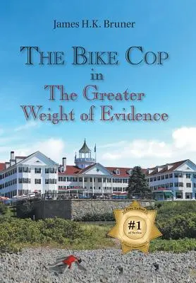 Gliniarz na rowerze: większa waga dowodów - The Bike Cop: In the Greater Weight of Evidence