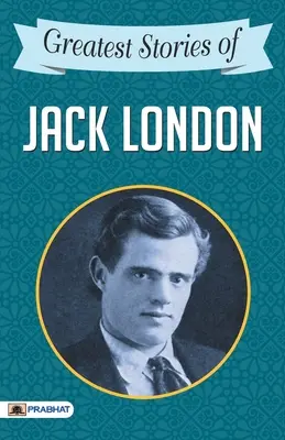Największe opowiadania Jacka Londona - Greatest Stories of Jack London