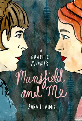 Mansfield i ja: Graficzny pamiętnik - Mansfield and Me: A Graphic Memoir