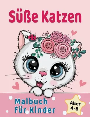 Se Katzen Malbuch dla dzieci w wieku 4-8 lat: Entzckende Comic-Katzen, Ktzchen & Einhorn-Katzen Caticorn - Se Katzen Malbuch fr Kinder von 4-8 Jahren: Entzckende Comic-Katzen, Ktzchen & Einhorn-Katzen Caticorn