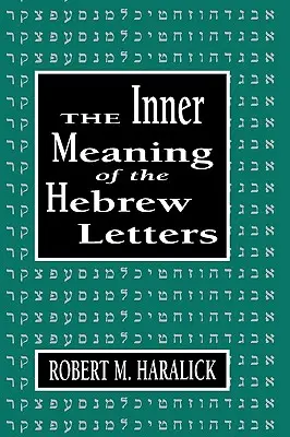 Wewnętrzne znaczenie hebrajskich liter - Inner Meaning of the Hebrew Letters