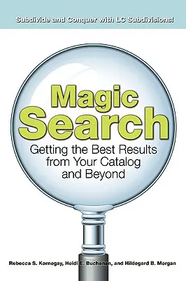 Magia wyszukiwania: Uzyskiwanie najlepszych wyników z katalogu i nie tylko - Magic Search: Getting the Best Results from Your Catalog and Beyond