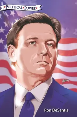 Siła polityczna: Ron DeSantis - Political Power: Ron DeSantis