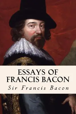 Eseje Franciszka Bacona - Essays of Francis Bacon