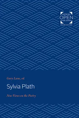 Sylvia Plath: Nowe spojrzenie na poezję - Sylvia Plath: New Views on the Poetry