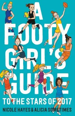 Przewodnik piłkarskiej dziewczyny po gwiazdach 2017 roku - A Footy Girl's Guide to the Stars of 2017