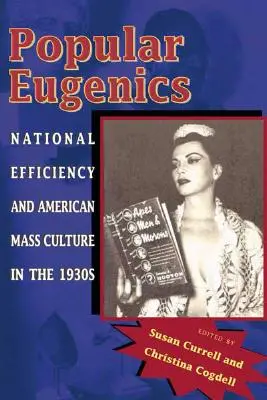 Popularna eugenika: Efektywność narodowa i amerykańska kultura masowa w latach 30. XX wieku - Popular Eugenics: National Efficiency and American Mass Culture in the 1930s