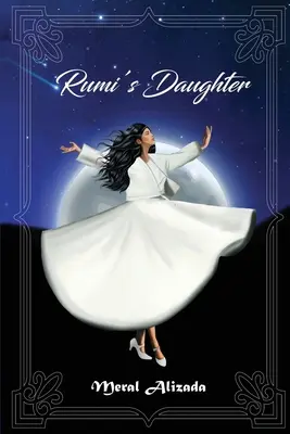 Córka Rumiego - Rumi's Daughter