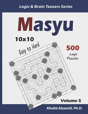 Masyu: 500 łatwych i trudnych łamigłówek (10x10) - Masyu: 500 Easy to Hard Puzzles (10x10)