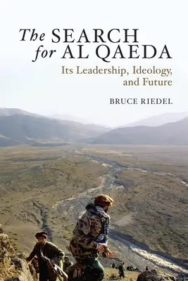 Poszukiwanie Al-Kaidy: Jej przywództwo, ideologia i przyszłość - The Search for Al Qaeda: Its Leadership, Ideology, and Future