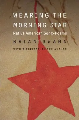 Wearing the Morning Star: Pieśni-wiersze rdzennych Amerykanów - Wearing the Morning Star: Native American Song-Poems