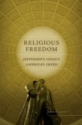 Wolność religijna: Dziedzictwo Jeffersona, amerykańskie credo - Religious Freedom: Jefferson's Legacy, America's Creed