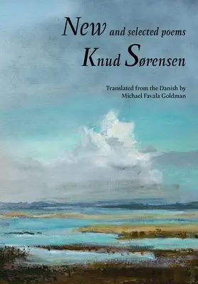 Nowe i wybrane wiersze: Knud Srensen - New and Selected Poems: Knud Srensen