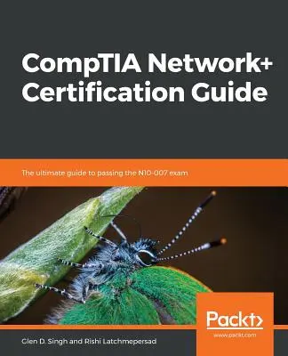 CompTIA Network+ Certification Guide: Kompletny przewodnik do zdania egzaminu N10-007 - CompTIA Network+ Certification Guide: The ultimate guide to passing the N10-007 exam
