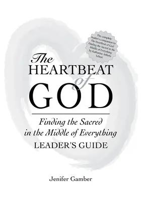 The Heartbeat of God: Przewodnik dla prowadzącego - The Heartbeat of God Leader's Guide