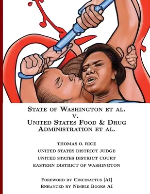 Stan Waszyngton przeciwko amerykańskiej Agencji Żywności i Leków [z przypisami] - State of Washington v. US Food & Drug Administration [Annotated]