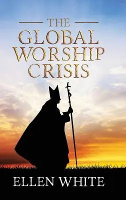 Globalny kryzys uwielbienia - The Global Worship Crisis