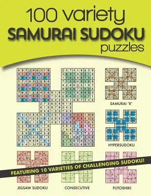 100 różnych samurajskich łamigłówek sudoku: 10 odmian trudnych sudoku - 100 Variety Samurai Sudoku Puzzles: 10 varieties of challenging sudoku