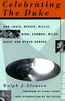 Celebrating the Duke: I Louis, Bessie, Billie, Bird, Carmen, Miles, Dizzy i inni bohaterowie - Celebrating the Duke: And Louis, Bessie, Billie, Bird, Carmen, Miles, Dizzy and Other Heroes