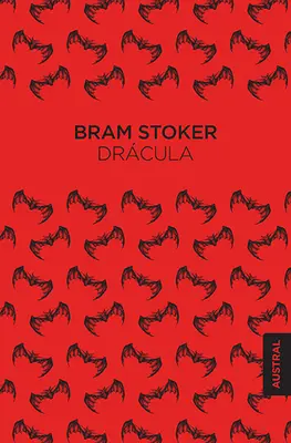 Dracula: El Original / Dracula: The Original 1897 Edition: El Original - Drcula: El Original / Dracula: The Original 1897 Edition: El Original