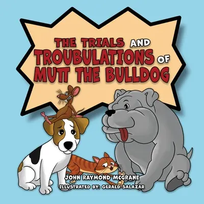 Próby i kłopoty buldoga Mutta - The Trials and Troubulations of Mutt the Bulldog
